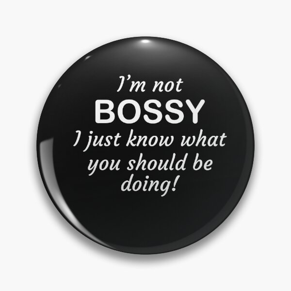 Item preview, Funny I Am Not Bossy I Just Know What You Should Be Doing designed and sold by optimumaffiliat.