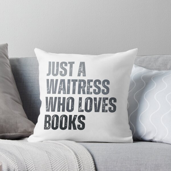 Item preview, Just a waitress who loves books designed and sold by InkDrinker23.