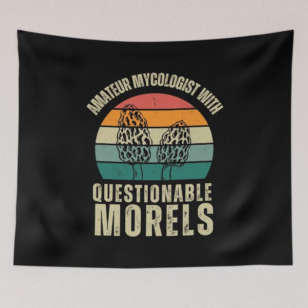 Item preview, Amateur Mycologist with Questionable Morels - Mycology designed and sold by CrystalCrush.