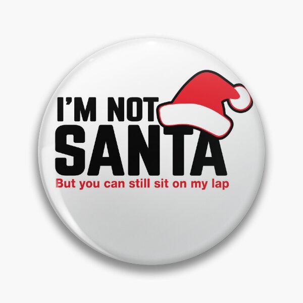 Item preview, I'm not santa but you can still sit on my lap designed and sold by PERsonalthreads.