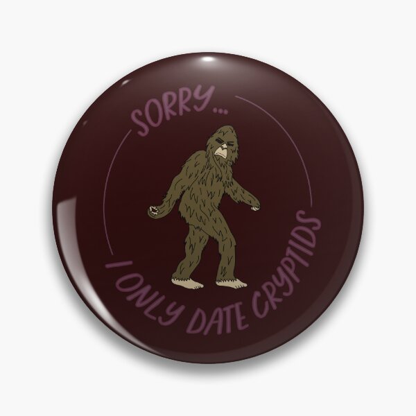 Item preview, Sorry I only date Sasquatch designed and sold by estev.