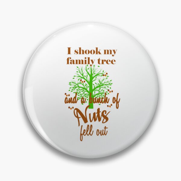 Item preview, Funny I Shook Family Tree and a Bunch of Nuts Fell Out! designed and sold by wordsonly.