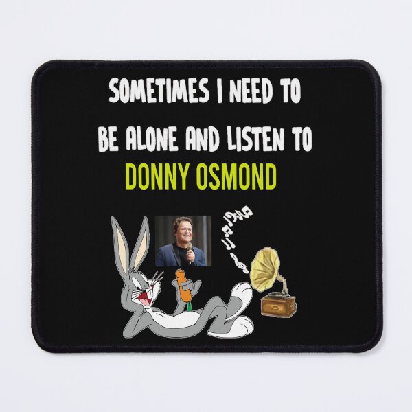 Item preview, I CAN&39;T GO A DAY WITHOUT LISTENING TO DONNY OSMOND Round neck  Woman designed and sold by kathelmoala.
