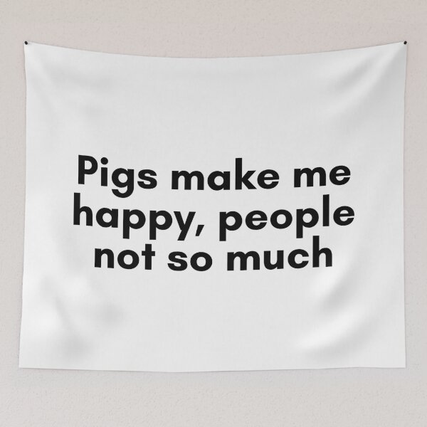 Item preview, Pigs Make Me Happy, People Not So Much designed and sold by TrendIt-.