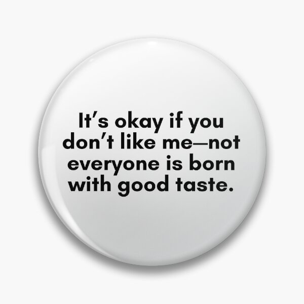 Item preview, You Dont Like Me designed and sold by TrendIt-.