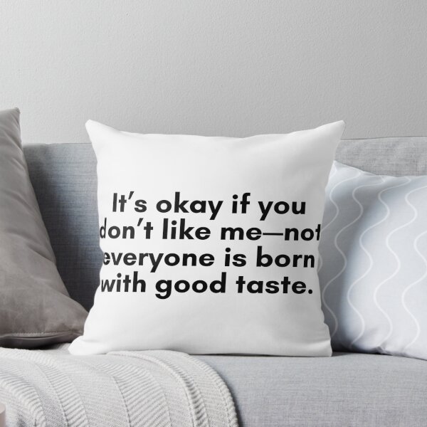 Item preview, You Dont Like Me designed and sold by TrendIt-.