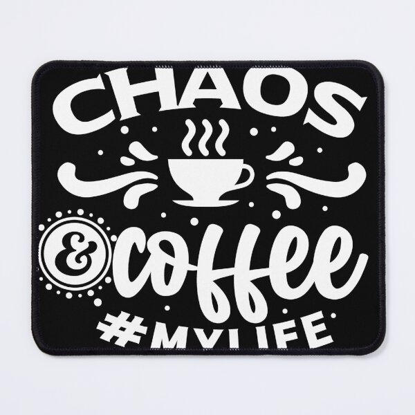Item preview, Chaos & coffee #mylife designed and sold by onthego2.