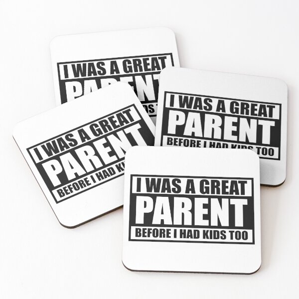 Item preview, I Was A Great Parent Before I Had Kids Too funny dad mom designed and sold by teeshop87.