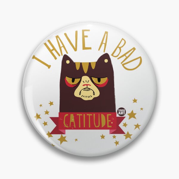 Item preview, BAD CATITUDE designed and sold by TODD GOLDMAN.