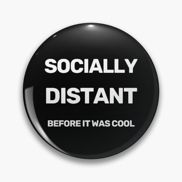 Item preview, Socially Distant Before It Was Cool designed and sold by WitNQuiet.