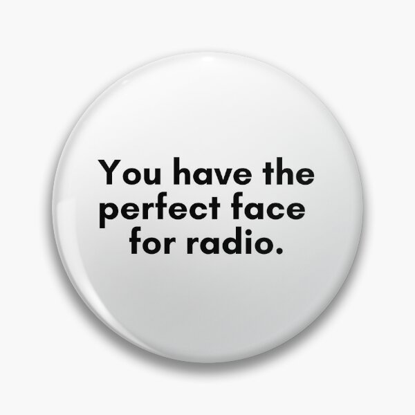 Item preview, The Perfect Radio Face designed and sold by TrendIt-.