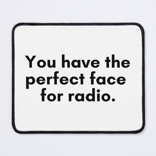 Item preview, The Perfect Radio Face designed and sold by TrendIt-.