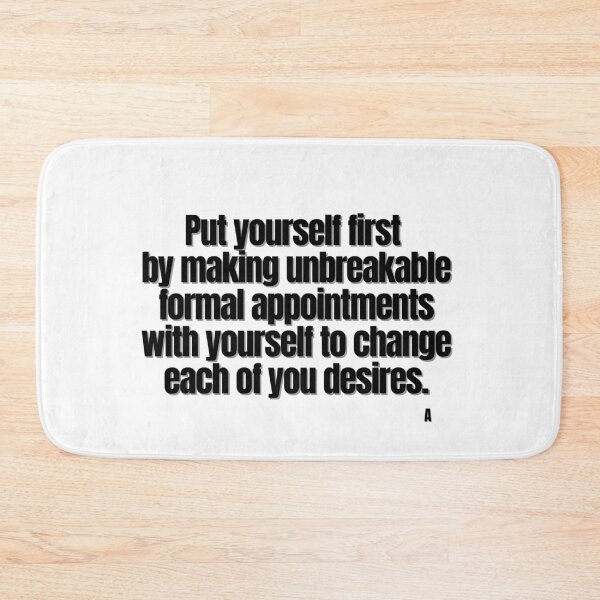 Item preview, Put yourself first  by making unbreakable formal appointments with yourself to change each of you desires. designed and sold by Finds.