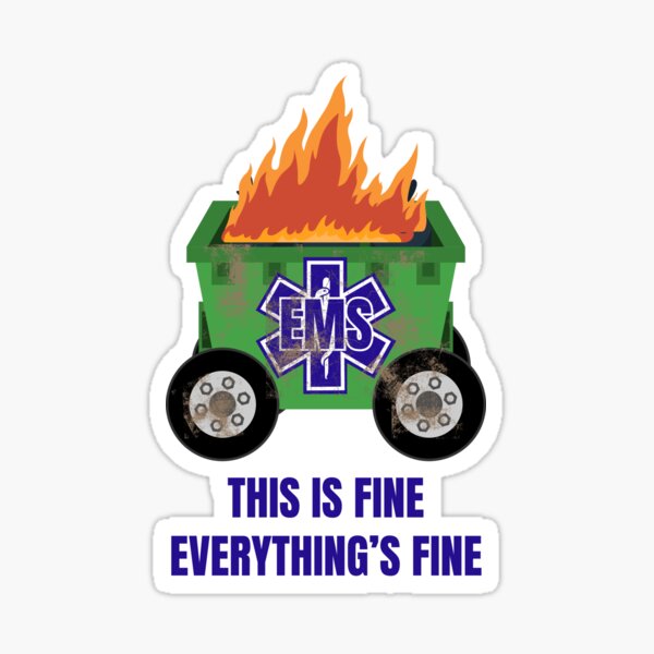 Item preview, EMS Dumpster Fire designed and sold by RebelReapers.