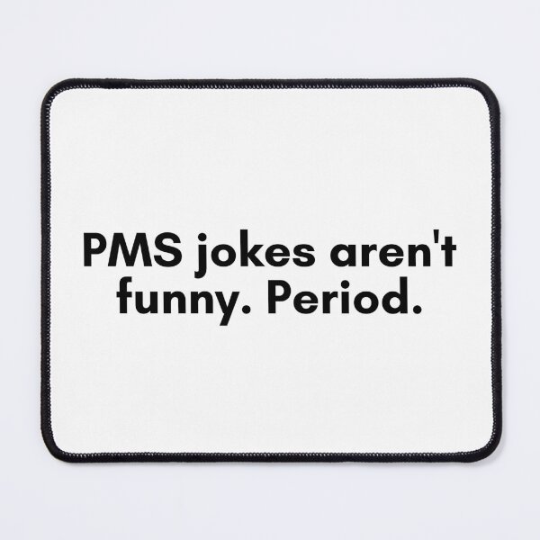 Item preview, Periods are NOT a Joke designed and sold by TrendIt-.
