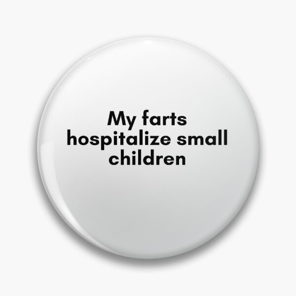 Artikelvorschau, My Farts Bring All the Kids to the Hospital entworfen und verkauft von TrendIt-.