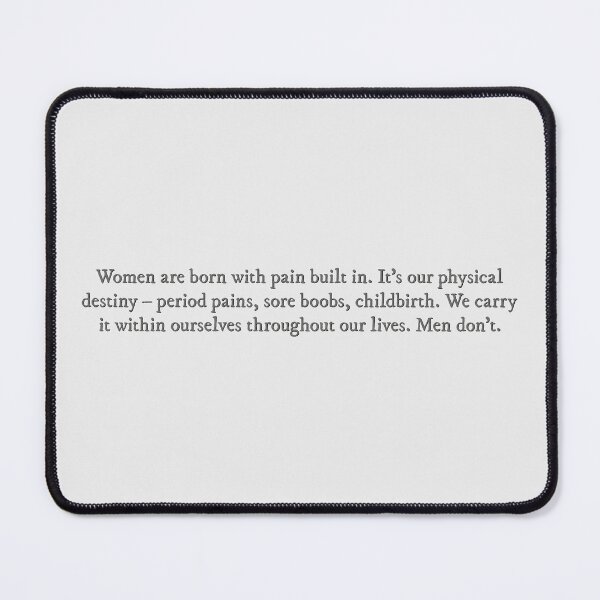 Item preview, Women are born with pain built in Fleabag quote designed and sold by percqbeths.