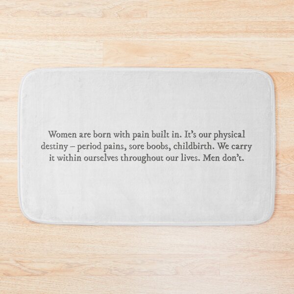 Item preview, Women are born with pain built in Fleabag quote designed and sold by percqbeths.