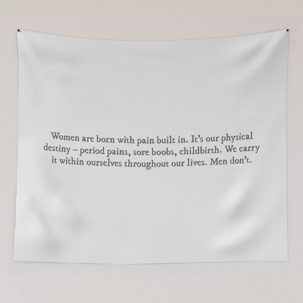 Item preview, Women are born with pain built in Fleabag quote designed and sold by percqbeths.