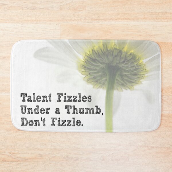 Item preview, Talent Fizzles Under A Thumb Don't Fizzle designed and sold by BuddingTree.