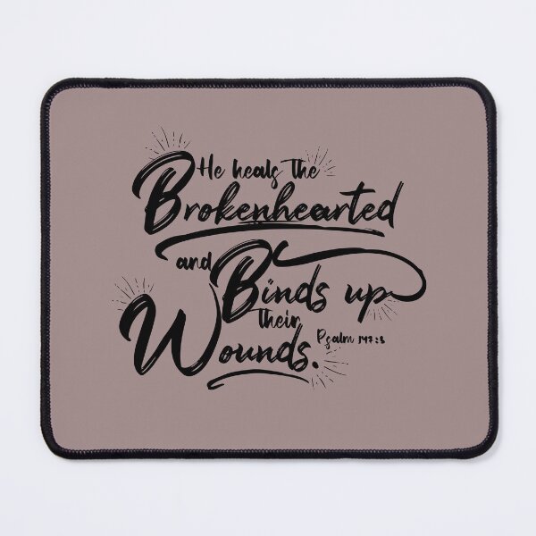 Item preview, He heals the brokenhearted and binds up their wounds designed and sold by LoveAlwaysCo.