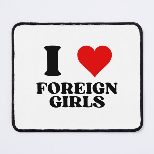 Item preview, I Heart Foreign Girls designed and sold by latitudelabel.
