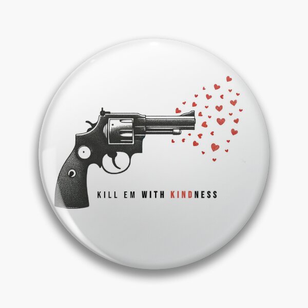 Item preview, Kill them with kindness simple line shadowed designed and sold by geekdrobe.
