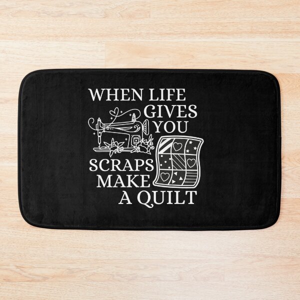 Item preview, When Life Gives You Scraps, Make a Quilt - Funny Quilter  designed and sold by Wiss2Arts.