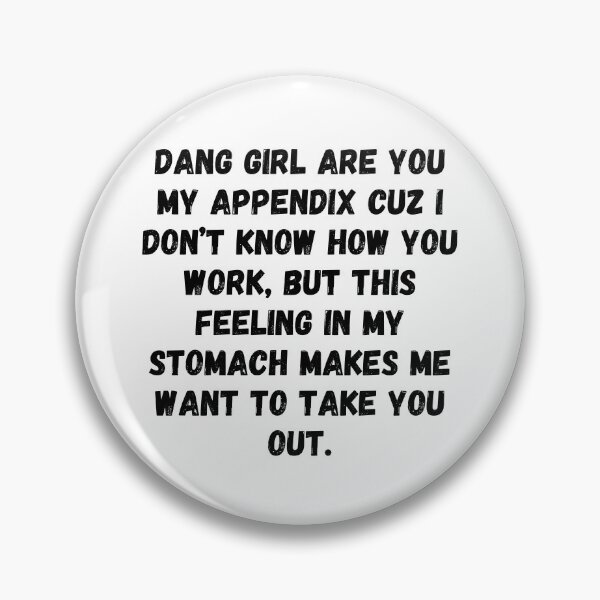 Item preview, Dang Girl, Pick Up Line, Funny designed and sold by RiffRaffGraffix.
