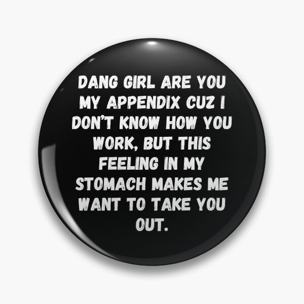 Item preview, Dang Girl, Pick Up Line, Funny designed and sold by RiffRaffGraffix.
