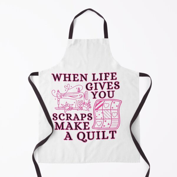 Item preview, When Life Gives You Scraps, Make a Quilt - Funny Quilter designed and sold by Wiss2Arts.
