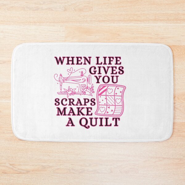 Item preview, When Life Gives You Scraps, Make a Quilt - Funny Quilter  designed and sold by Wiss2Arts.