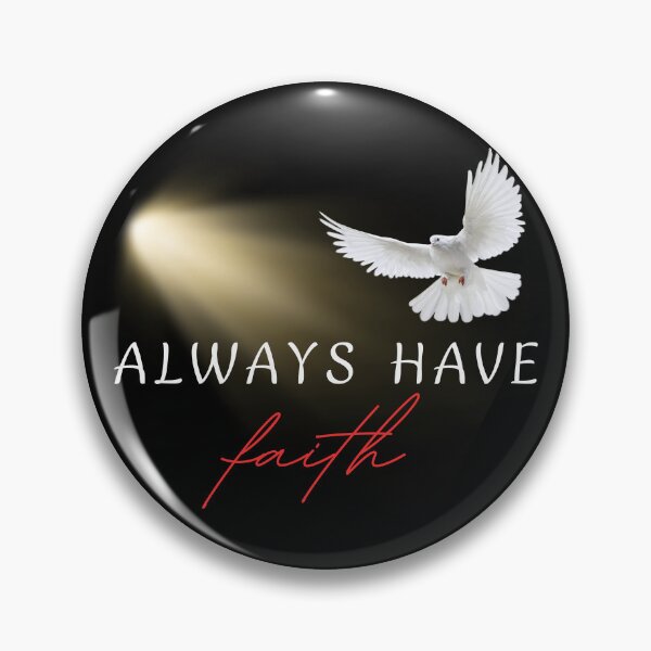 Item preview, Always Have Faith designed and sold by Designs-MC.