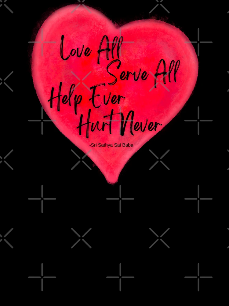 Motivational Quote by Sathya Sai Baba / Love All Serve All, Help