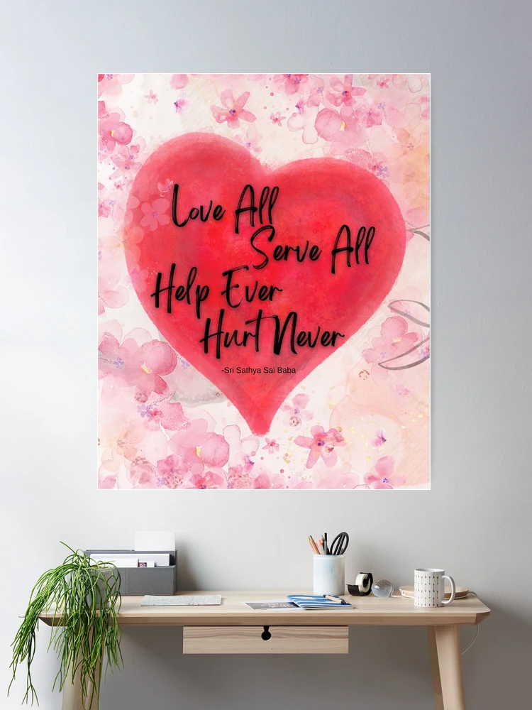 Motivational Quote by Sathya Sai Baba / Love All Serve All, Help