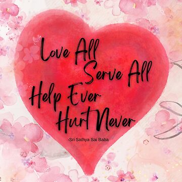 Motivational Quote by Sathya Sai Baba / Love All Serve All, Help