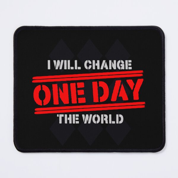 Item preview, One day i will change the world , best selling design  designed and sold by NOURLANDART.