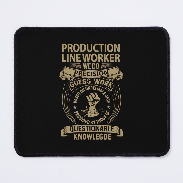 Item preview, Production Line Worker - We Do Precision designed and sold by alphatinost.