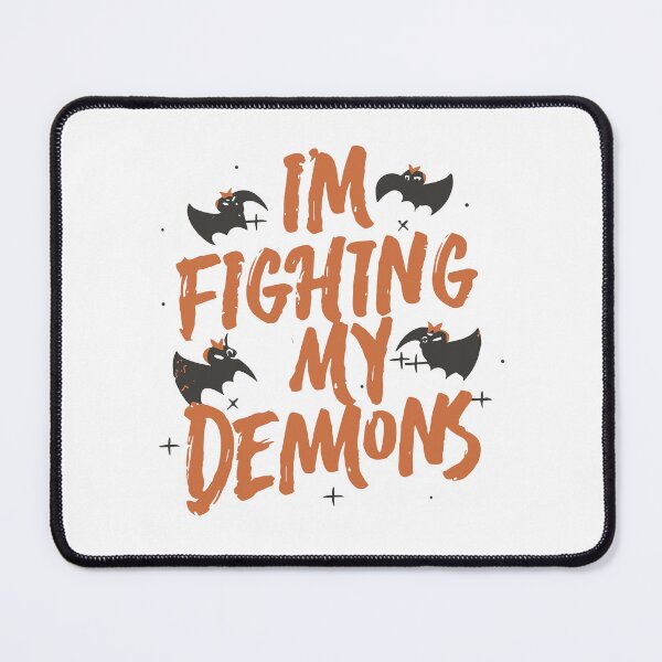 Item preview, I'm fighting my demons designed and sold by BRROOLY.