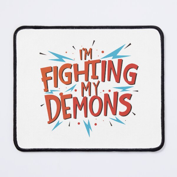 Item preview, I'm fighting my demons designed and sold by BRROOLY.
