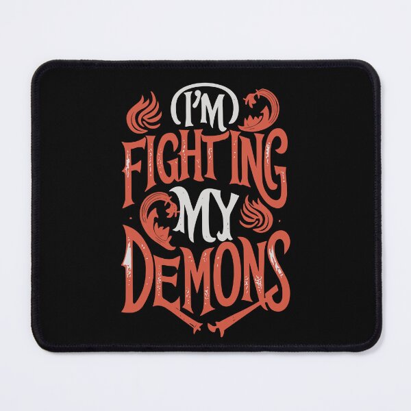 Item preview, I'm fighting my demons designed and sold by BRROOLY.