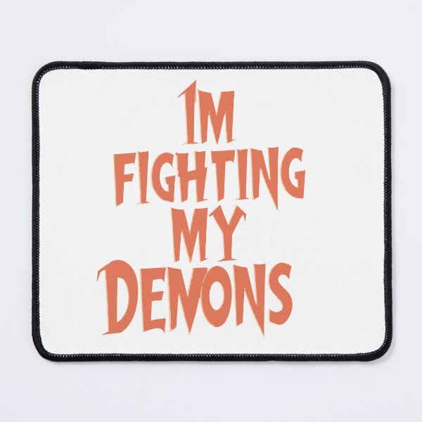 Item preview, I'm fighting my demons designed and sold by BRROOLY.