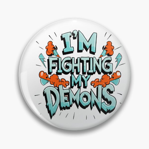 Item preview, I'm fighting my demons designed and sold by BRROOLY.