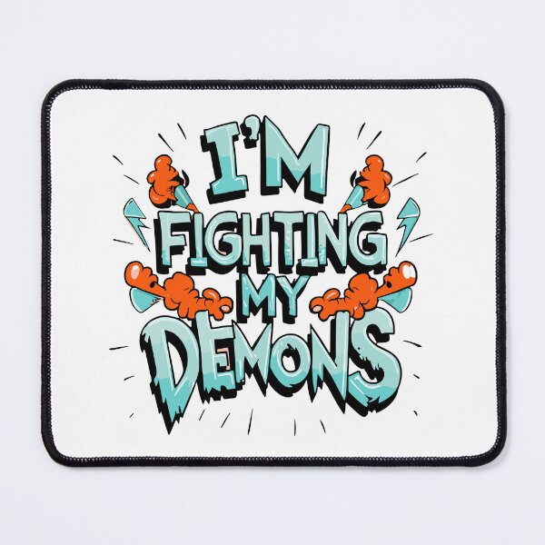 Item preview, I'm fighting my demons designed and sold by BRROOLY.