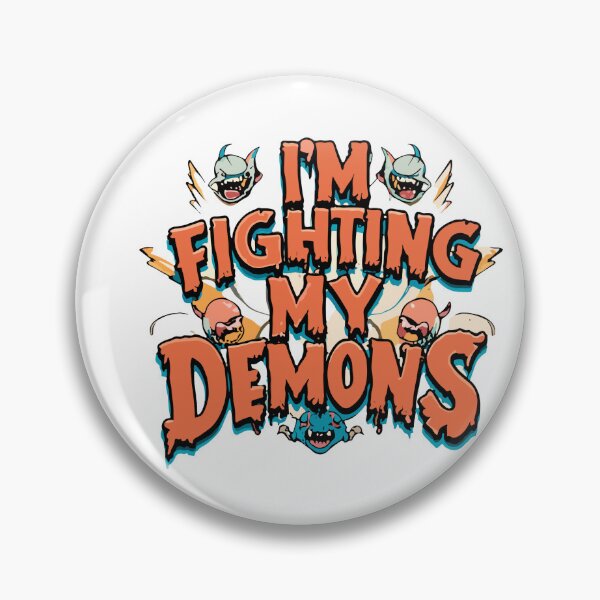Item preview, I'm fighting my demons designed and sold by BRROOLY.