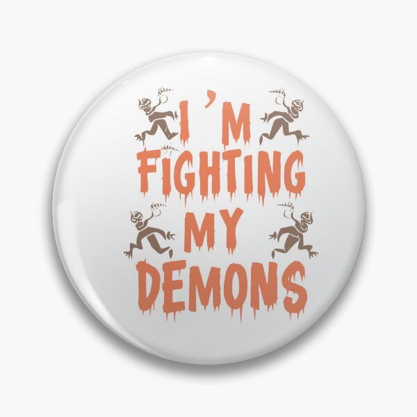 Item preview, I'm fighting my demons designed and sold by BRROOLY.