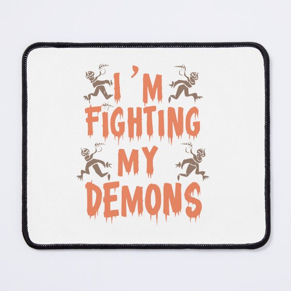 Item preview, I'm fighting my demons designed and sold by BRROOLY.