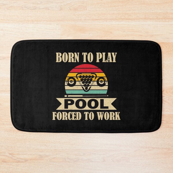 Item preview, Born To Play Pool Forced To Work Billiards Pool Players 8 ball  designed and sold by sols.