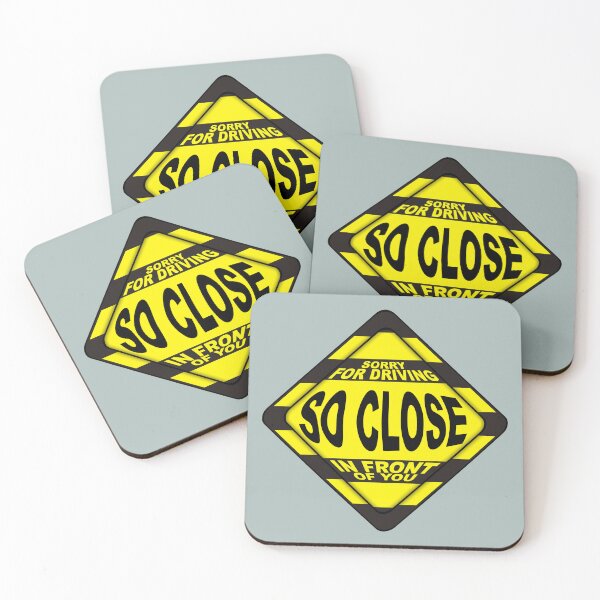 Item preview, Sorry For Driving So Close In Front Of You funny sign designed and sold by antonietta40.