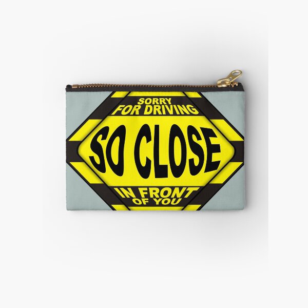Item preview, Sorry For Driving So Close In Front Of You funny sign designed and sold by antonietta40.